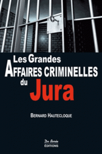 les-grandes-affaires-criminelles-du-jura-d