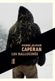 Couverture des Hallucinés, de Pierre-Olivier Capéran