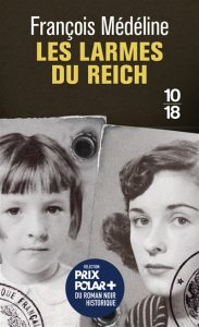 Couverture des Larmes du Reich, de François Médéline