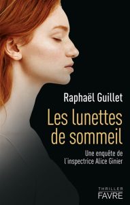 les-lunettes-de-sommeil-raphael-guillet