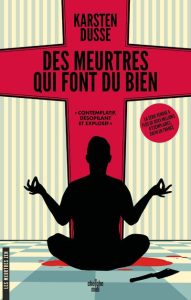 les-meurtres-zen-tome-1-des-meurtres-qui-font-du-bien-karsten-dusse