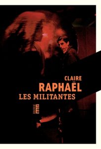 les-militantes-claire-raphael