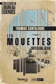 Couverture des Mouettes : mission Iran, de Thomas Cantaloube