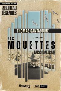 Couverture des Mouettes : mission Iran, de Thomas Cantaloube