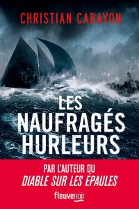 les-naufrages-hurleurs-christian-carayon