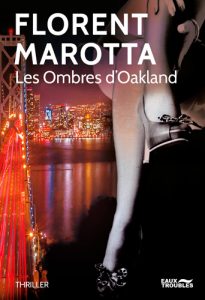 les-ombres-d-oakland-florent-marotta