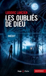 les-oublies-de-dieu-ludovic-lancien