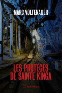 les-proteges-de-sainte-kinga-marc-voltenauer
