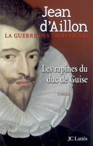 les-rapines-du-duc-de-guise