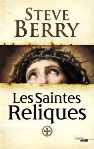 les-saintes-reliques-steve-berry