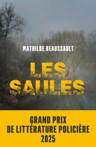 Couverture des Saules, de Mathilde Beaussault