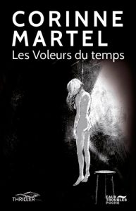 les-voleurs-du-temps-corinne-martel