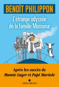 Couverture de L'Étrange odyssée de la famille Monsieur, de Benoit Philippon