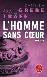 Couverture de L'Homme sans cœur, de Camilla Grebe & Åsa Träff