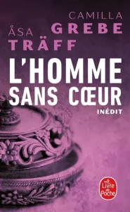 Couverture de L'Homme sans cœur, de Camilla Grebe & Åsa Träff