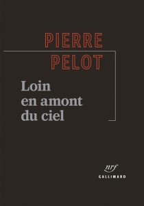 loin-en-amont-du-ciel-pierre-pelot