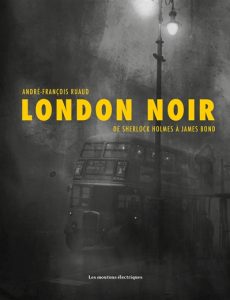 london-noir-andre-francois-ruaud