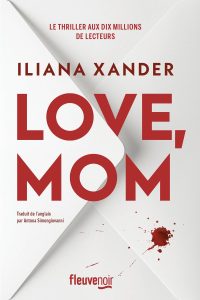 Couverture de Love, mom, d'Iliana Xander