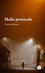 Mafia protocole - Claude Molinari