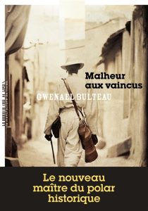 malheur-aux-vainqueurs-gwenael-bulteau