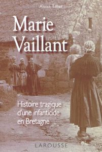 marie-vaillant-histoire-tragique-d-une-infanticide-en-bretagne