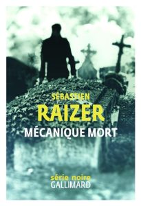 mecanique-mort-sebastien-raizer