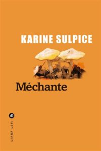 Couverture de Méchante, de Karine Sulpice