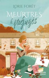 Couverture de Meurtres & préjugés, de Lorie Forêt