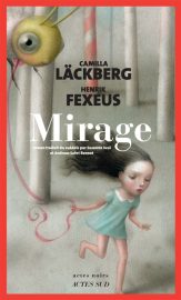 Couverture de Mirage, de Camilla Läckberg & Henrik Fexeus