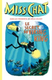Couverture de Miss Chat. 5, Le Secret du Viking King, de Jean-Luc Fromental & Joëlle Jolivet