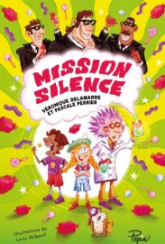 Couverture de Mission silence, de Véronique Delamarre & Pascale Perrier