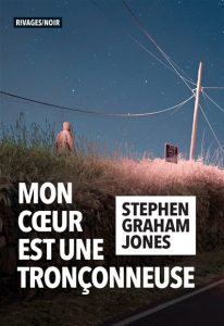 mon-coeur-est-une-tronconneuse-stephen-graham-jones