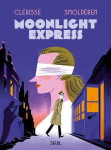 Couverture de Moonlight Express, d'Alexandre Clérisse & Thierry Smolderen
