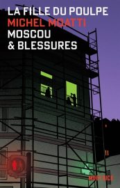 Couverture de Moscou & blessures, de Michel Moatti
