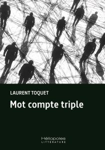 Couverture de Mot compte triple, de Laurent Toquet