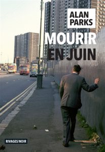 mourir-en-juin-alan-parks