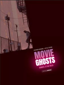 Couverture de Movie Ghosts. 1, Sunset, et au-delà, de Stephen Desberg & Attila Futaki