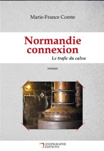 Couverture de Normandie Connexion : le trafic du Calva, de Marie-France Comte