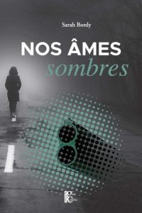 nos-ames-sombres-sarah-bordy
