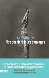 Couverture de Nos derniers jours sauvages, d'Anna Bailey