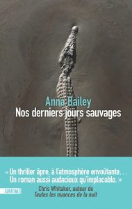 Couverture de Nos derniers jours sauvages, d'Anna Bailey