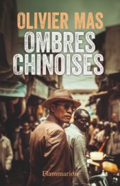 Couverture d'Ombres chinoises, d'Olivier Mas