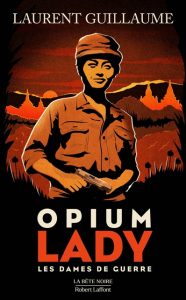 Couverture d'Opium Lady, de Laurent Guillaume