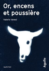 or-encens-et-poussiere-valerio-varesi