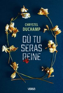 Couverture d'Où tu seras reine, de Chrystel Duchamp
