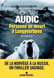 personne-ne-meurt-a-longyearbyen-morgan-audic