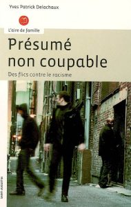 presume-non-coupable-des-flics-contre-le-racisme