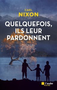 quelquefois-ils-leur-pardonnent-carl-nixon