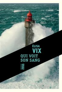 qui-voit-son-sang-elisa-vix