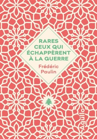 Couverture de Rares ceux qui échappèrent à la guerre, de Frédéric Paulin
